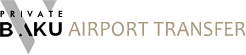 Baku Airport Transfer & First Class Chauffeur Service